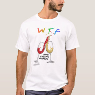 Camiseta Provando de vinho da WTF Amigos Bebendo Engraçado