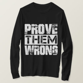Camiseta Provar que Estão Errados - Citação Motivacional