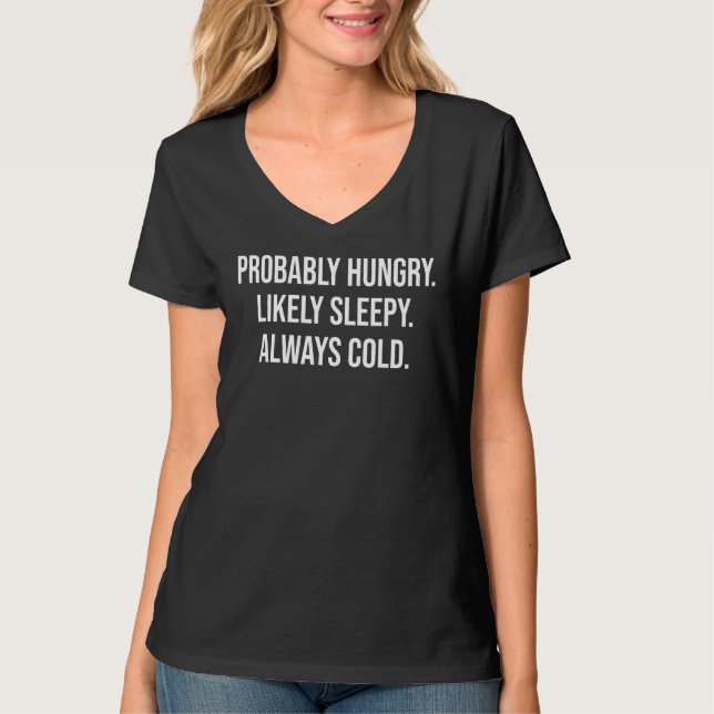 Camiseta Provavelmente Com Fome Provavelmente Sonolento Sem (Frente)