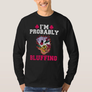 Camiseta Provavelmente estou blefando Jogo Cartas de Baralh
