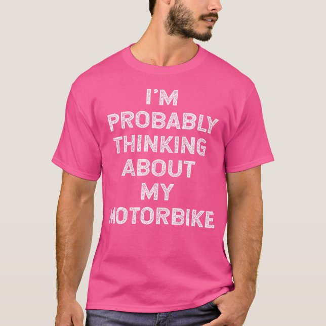 Camiseta Provavelmente Estou Pensando Na Minha Moto-Cio (Frente)