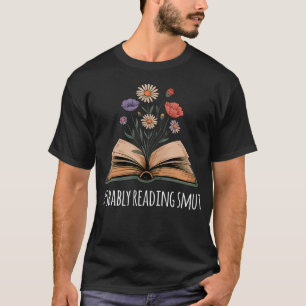 Camiseta Provavelmente Lendo Smut Engraçado Romance Picante