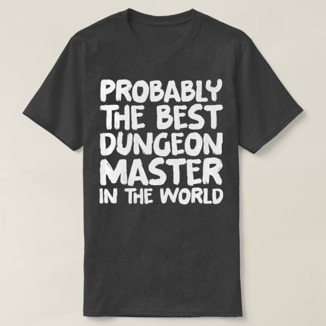 Camiseta Provavelmente o melhor mestre da masmorra do mundo (Frente do Design)