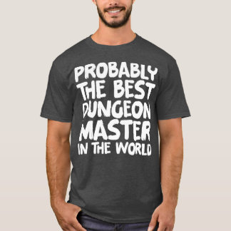 Camiseta Provavelmente o melhor mestre da masmorra do mundo