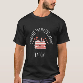 Camiseta Provavelmente Pensando em Bacon