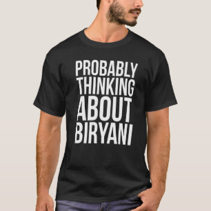 Camiseta Provavelmente Pensando em Biryani  Comida Paquista