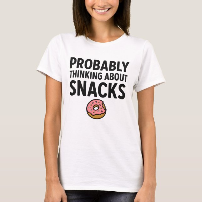 Camiseta Provavelmente Pensando Em Snacks (Frente)