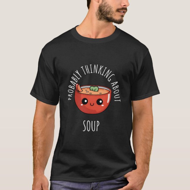 Camiseta Provavelmente Pensando em Sopa (Frente)