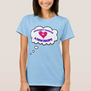 Camiseta Provavelmente pensando em uma nova camisa-Cozinhar