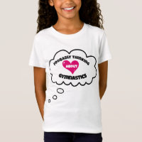 Provavelmente pensando na ginástica T-Shirt