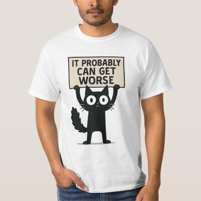Camiseta Provavelmente Pode Ficar Pior (Frente)