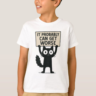 Camiseta Provavelmente Pode Piorar