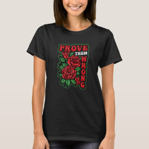 Camiseta Prove-Lhes Mulheres Fortes Erradas