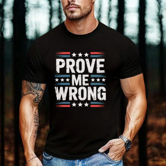 Camiseta Prove Me Wrong Patriótico EUA Estrelas Listras