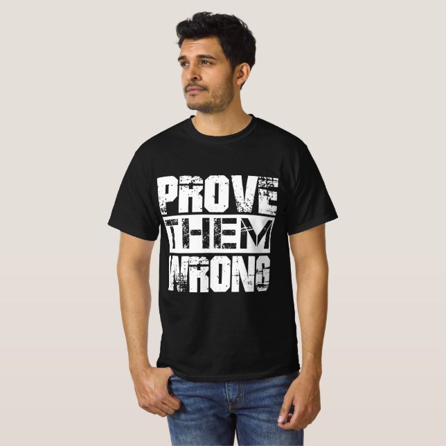 Camiseta Prove-Os Errados - Citação De Motivação (Frente Completa)