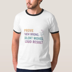 Camiseta Prove-Os Errados - Movimentos Silenciosos, Resulta