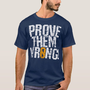 Camiseta Prove-os Errados, prove a motivação oposta