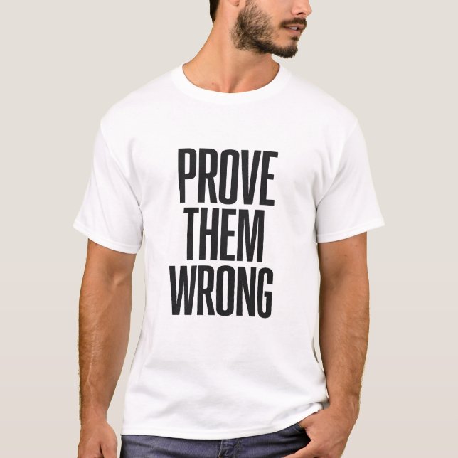 Camiseta Prove Them Wrong (Frente)