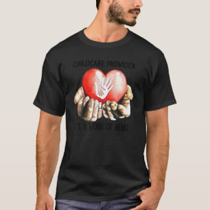 Camiseta Provedor de Creche Um Trabalho de Coração Uma Enfe
