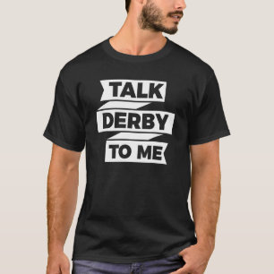 Camiseta Provérbio de corrida de cavalos para um Derby de c