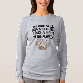 Camiseta Provérbio do Vendedor de Ovos Engraçado