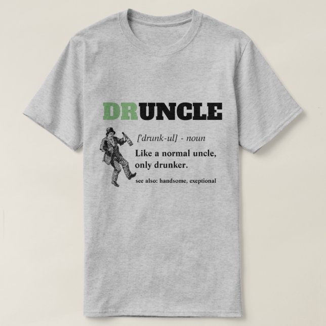 Camiseta Provérbio engraçado - tio engraçado de Druncle (Frente do Design)