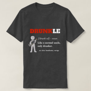 Camiseta Provérbio engraçado - tio engraçado de Drunkle