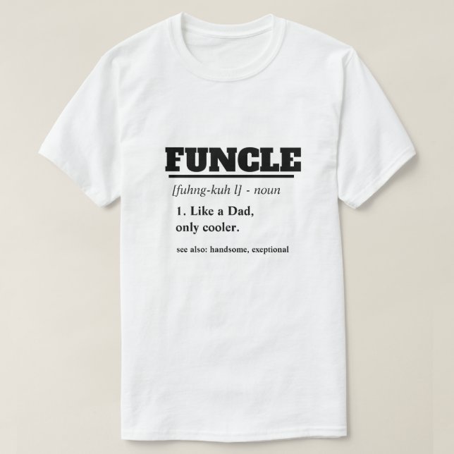 Camiseta Provérbio engraçado - tio engraçado de Funcle (Frente do Design)