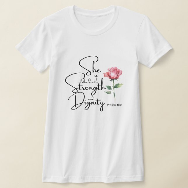 Camiseta Provérbios 31:25 Ela é Bíblia Verso Flor (Postura )