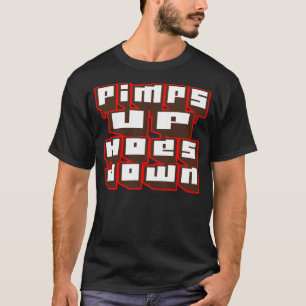 Camiseta Proxenetas acima, Hoes para baixo -- T-shirt