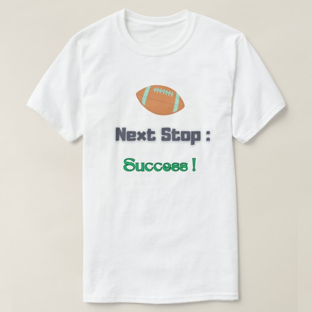 Camiseta Próxima Parada de Sucesso de Camisa-T (Frente do Design)