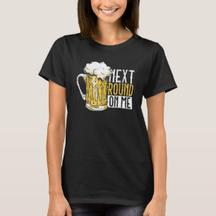 Camiseta Próxima Ronda Na Beer Pai Dia de os pais Beer Beer