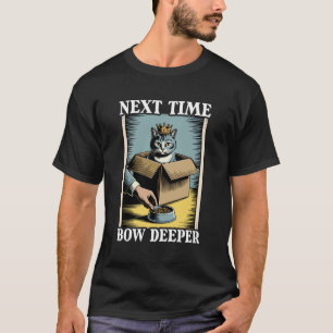Camiseta Próxima Vez Curve-se Mais Profundamente Gato Na Ti