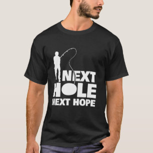 Camiseta Próximo Buraco Próxima Esperança Pesca no Gelo