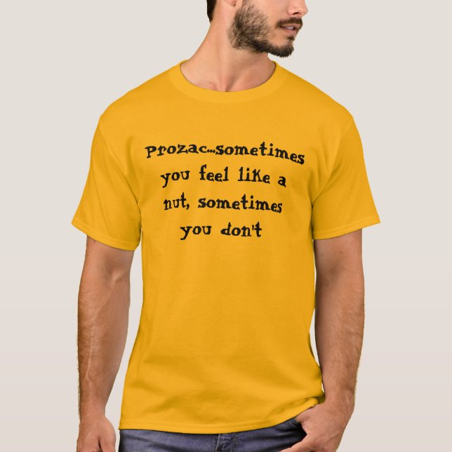 Camiseta Prozac… às vezes que você sente como uma porca, (Frente)