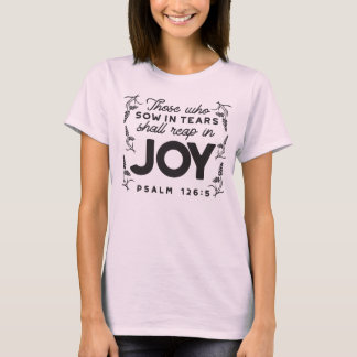 Camiseta Psalm 126:5 Scripture Typography – Reap in Joy