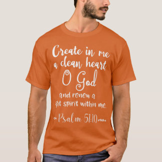 Camiseta Psalm 5110 Create in Me a Clean Heart Christian 