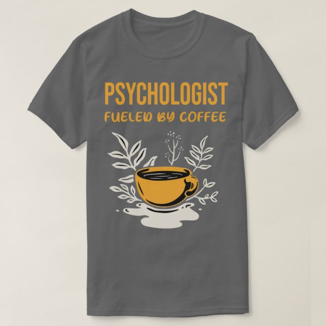 Camiseta Psicólogo Alimentado por Café (Frente do Design)