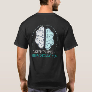 Camiseta Psicólogo da Terapia Psicóloga Diagnosticando Psic