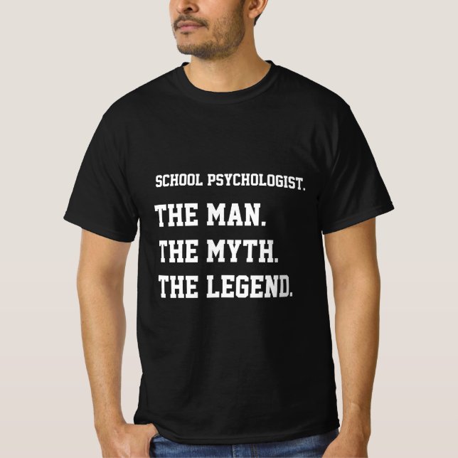 Camiseta Psicólogo Escolar O Homem O Mito A Lenda (Frente)