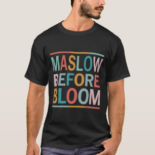Camiseta Psicólogo Maslow Antes de Bloom Acelerou Professor