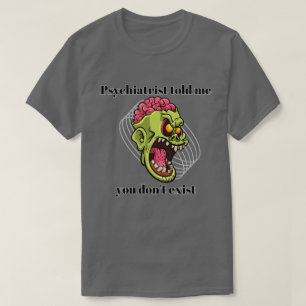 Camiseta Psiquiatra disse ao meu