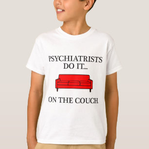 Camiseta Psiquiatras fazem isso... no divã.