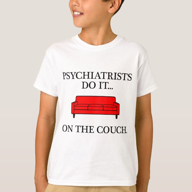 Camiseta Psiquiatras fazem isso... no divã. (Frente)