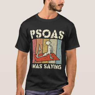 Camiseta Psoas Eu Estava Dizendo Terapeuta de Massagem Lmt