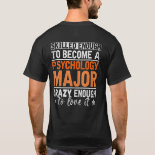 Camiseta Psych Major Louco O Suficiente Para Amar Psicologi