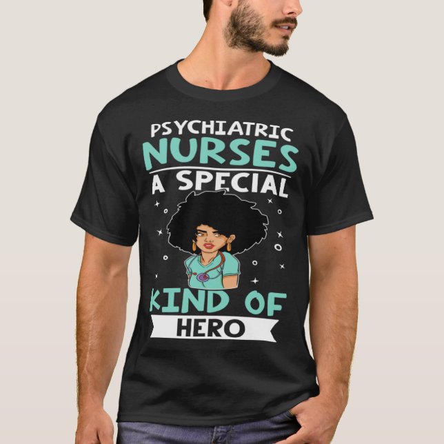 Camiseta Psychiatric Nurses A Special Kind Of Hero (Frente)