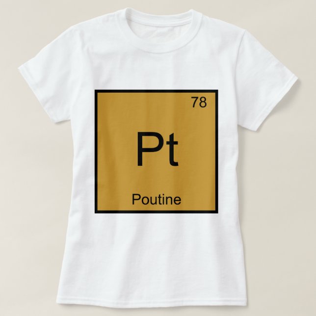 Camiseta Pt - Poutine Funny Chemistry Element Symbol Tee (Frente do Design)