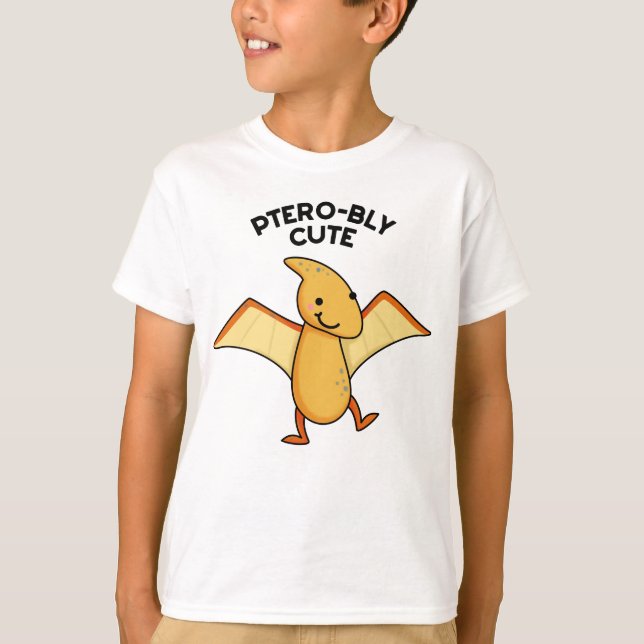 Camiseta Pterobly Cute Funny Dinosaur Pterodactyl Pun (Frente)