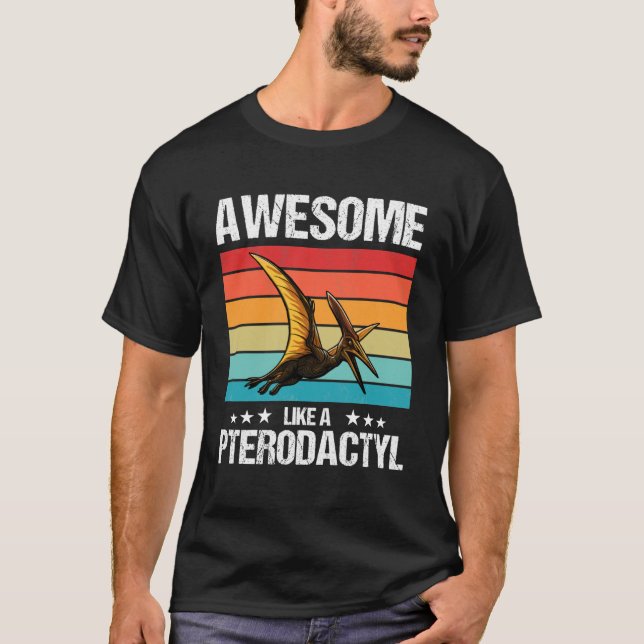 Camiseta Pterodactyls Awesome Like a Pterodactyl (Frente)